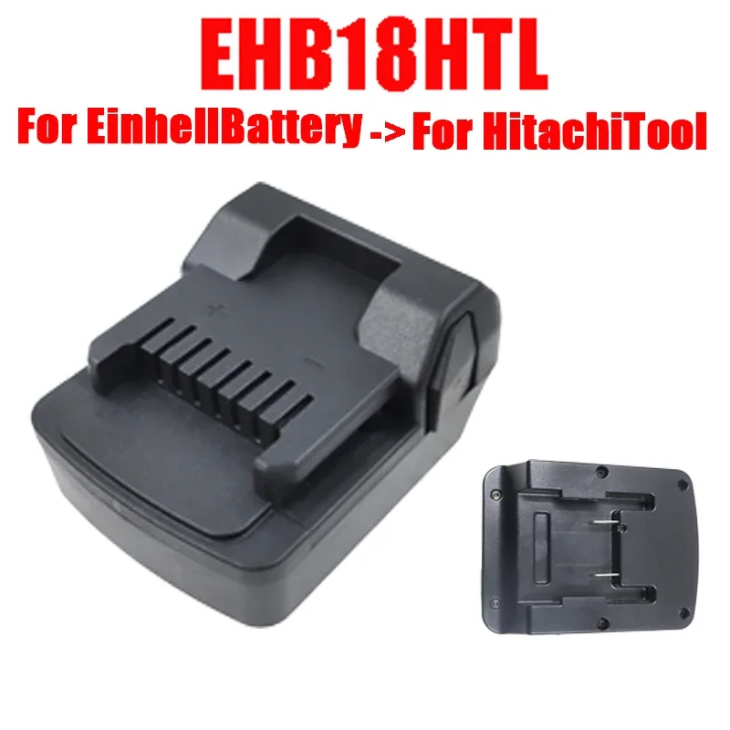 

EHB18HTL Battery Adapter Converter for Einhell 18V Series Li-ion Batteries Convert To for Hitachi for Hikoki 18V Lithium Battery