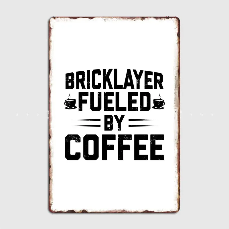 Bricklayer Coffee Job Gift  Customizable Kitchen Food Poster Metal Plaque for Wall Decor In Modern Home Bar Restaurant