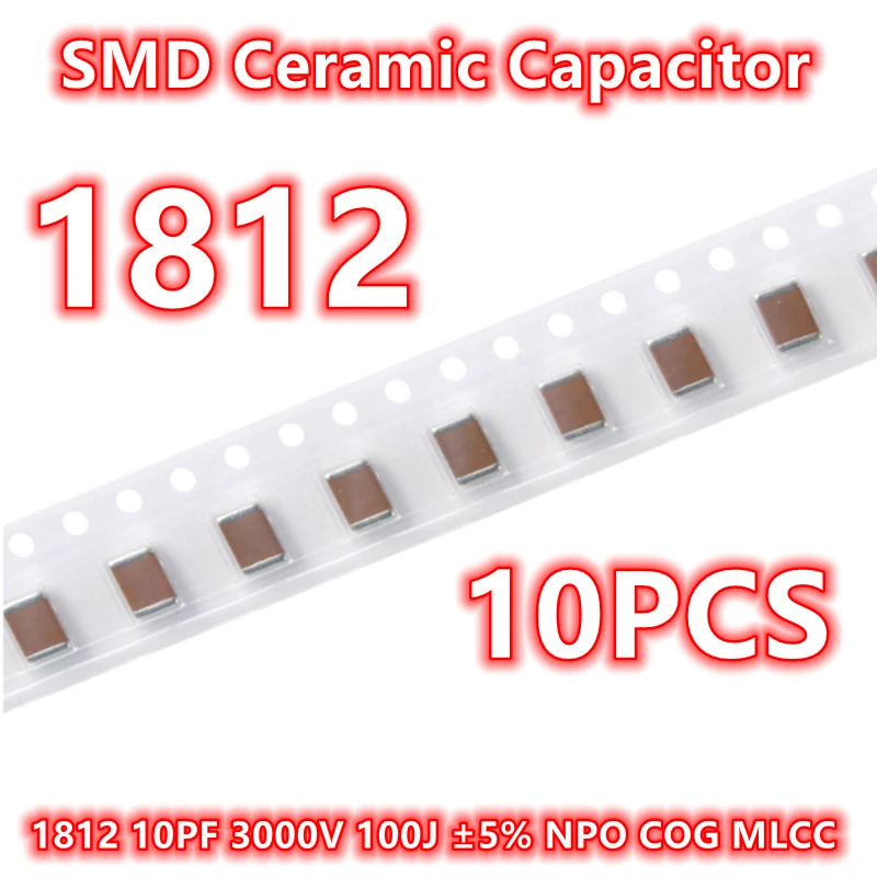 (10pcs) Original 1812 10PF 3000V 100J ±5% NPO COG MLCC 4532 SMD Ceramic Capacitor IC