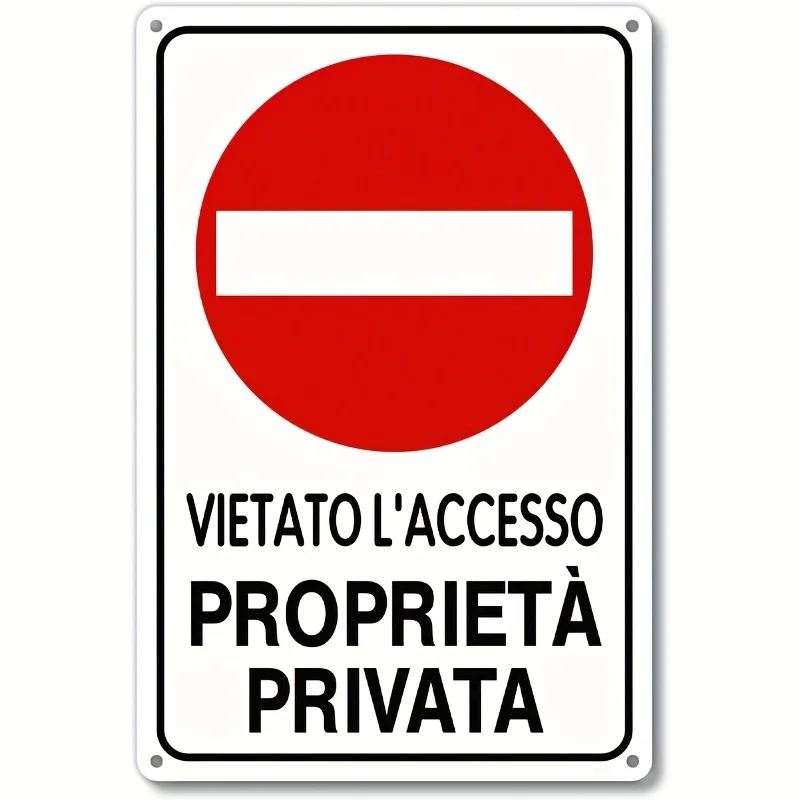 2D Aluminum Sign Indicating Private Property in Italy, Measuring Prohibiting Access to Unauthorized Individuals