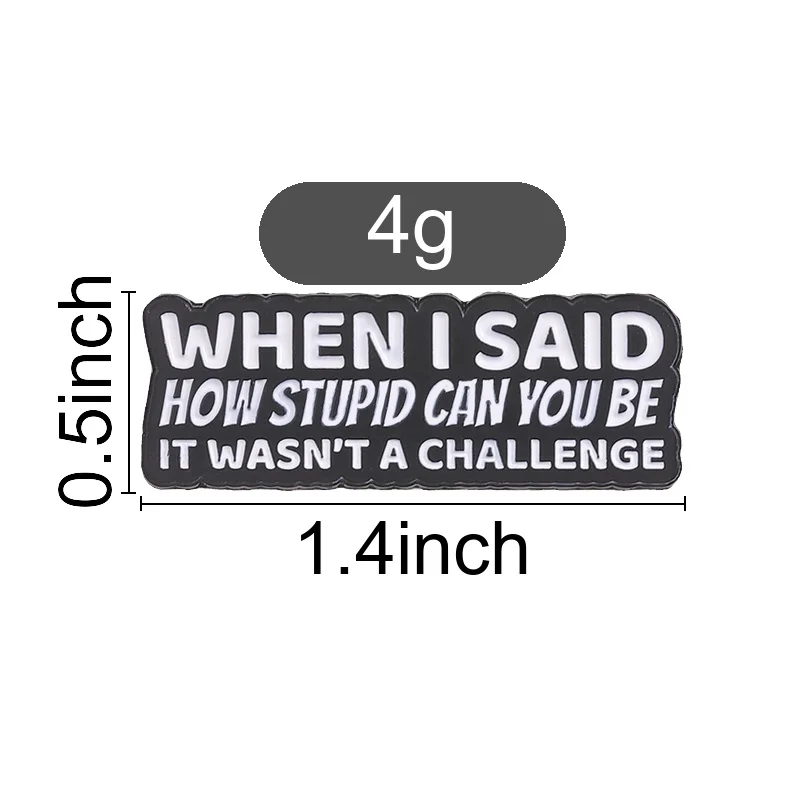 Slogan Text Enamel Brooch Funny Remarks Letter Pin Alloy Accessory for Backpack Jacket Decor for Humor Style Young People