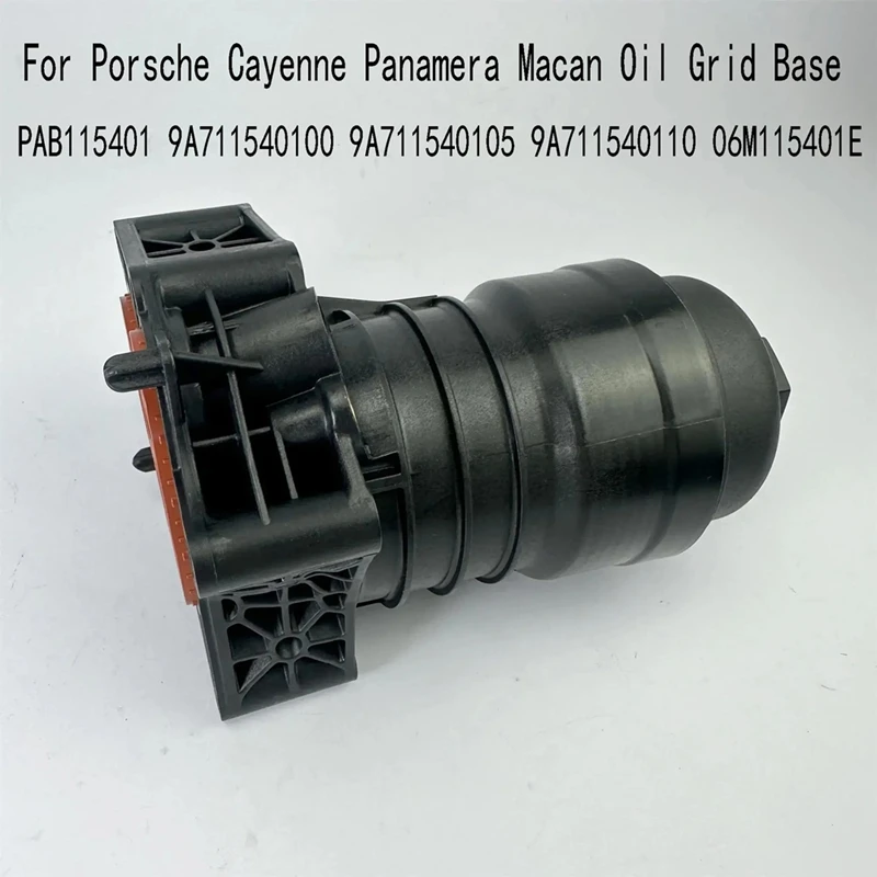 

Oil Filter For Porsche Cayenne Panamera Macan Oil Grid Base PAB115401 9A711540100 9A711540105 9A711540110 06M115401E