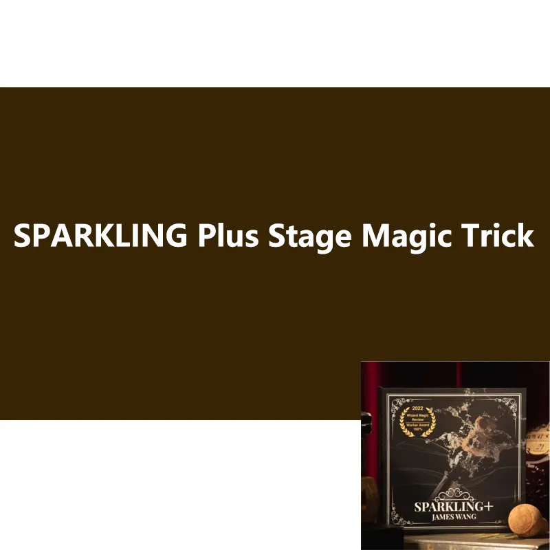 

SPARKLING Plus Stage Magic Trick The Ultimate Self-Opening Champagne Magia Magicians Accessory Illusions Mentalism Props