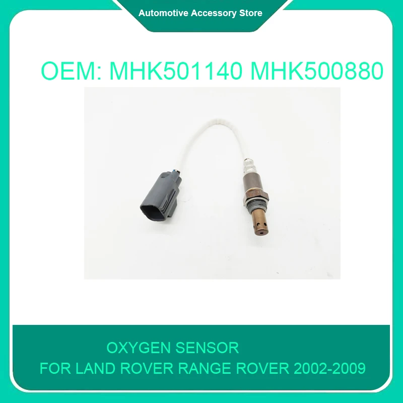 

MHK501140 MHK500880 1Piece Car Petrol Front Oxygen Sensor for Land Rover Range Rover 2002-2009 Spare Parts