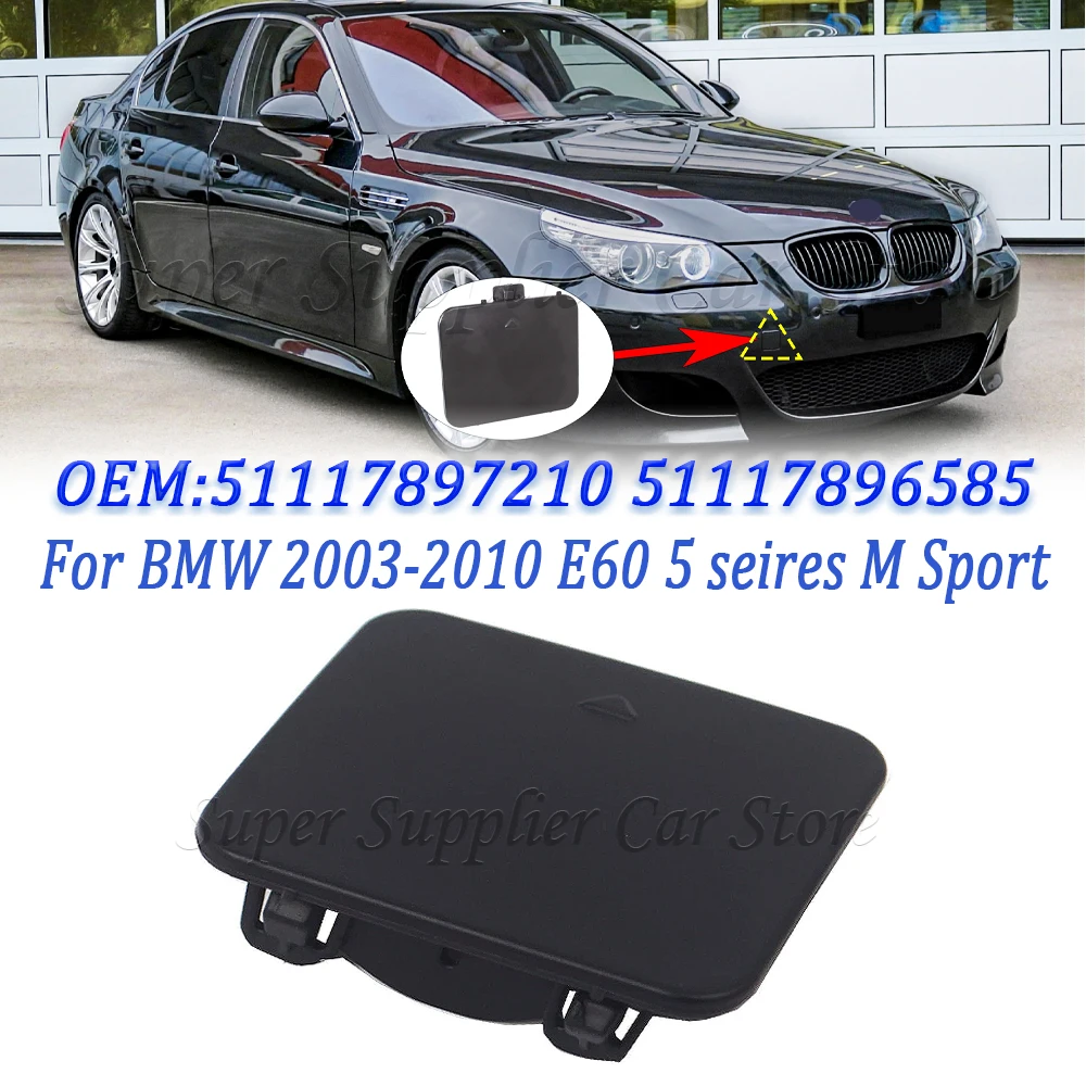 Image of Neue Passform für BMW 2003-2010 E60 5er Serie M Sport Auto Frontstoßstange Abschleppösenabdeckung Zierleiste Zubehör 51117897210 51117896585