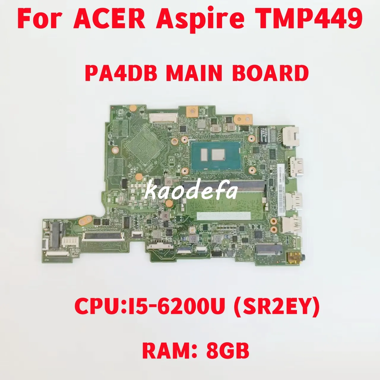 PA4DB MAIN BOARD For Acer Aspire TMP449 Laptop Motherboard CPU: I5-6200U SR2EY RAM: 8GB 100% Test OK