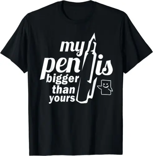 Mój długopis jest większy niż twój zabawny najlepszy pomysł na prezent T-shirt S-3XL