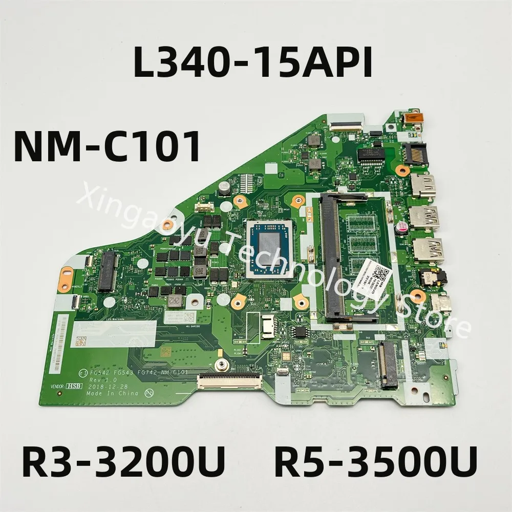 

Original For Lenovo Ideapad L340-15API Laptop Motherboard 5B20S41811 With R3-3200U R5-3500U RAM NM-C101 DDR4 100% Test Work