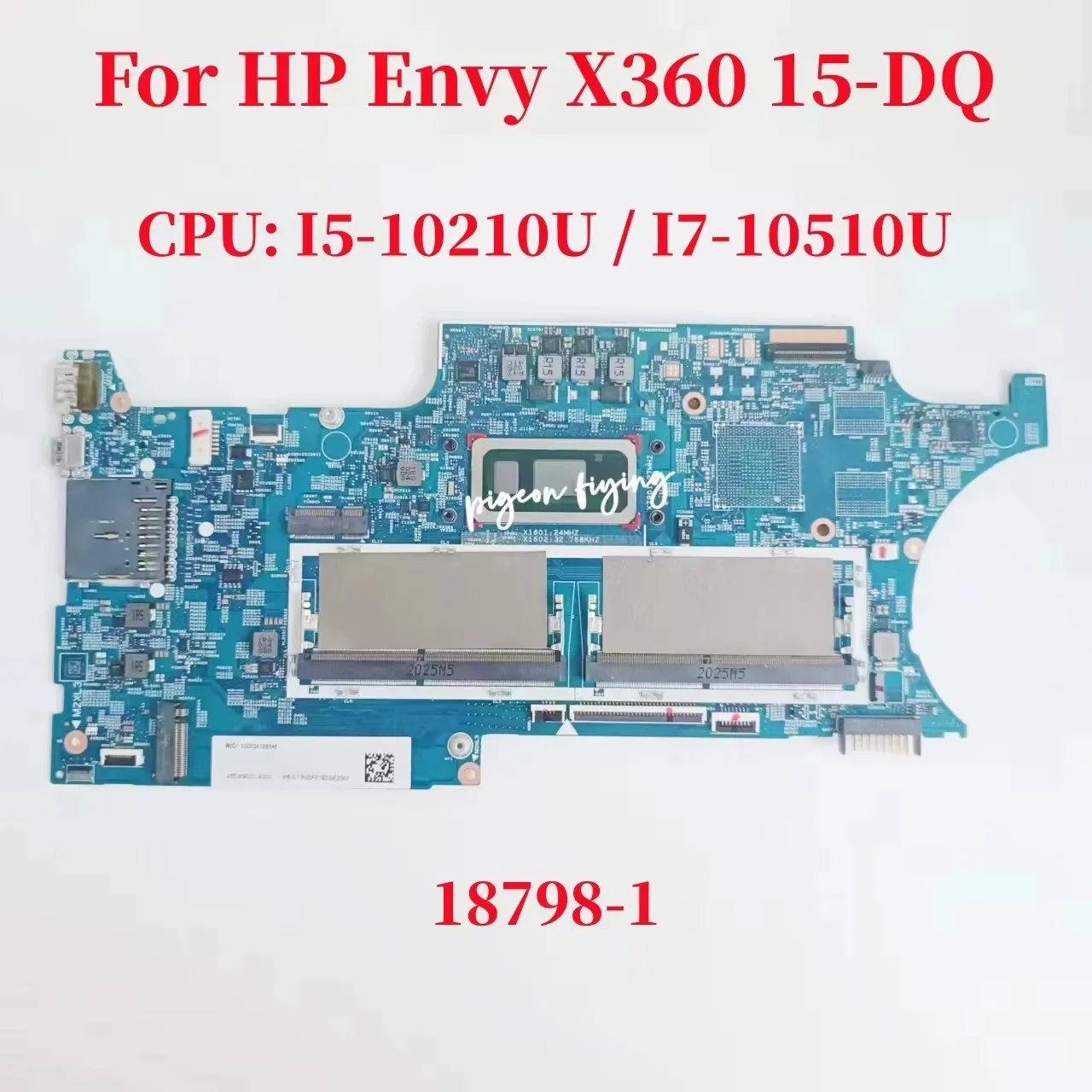 18798-1 Mainboard For HP Envy X360 15-DQ Laptop Motherboard CPU:  I5-10210U  I7-10510U DDR4 L72029-601 L72030-601 100%  Test  OK