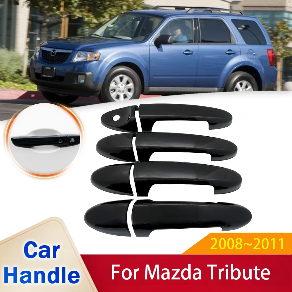

Глянцевые черные наклейки на дверные ручки, Накладка для Mazda Tribute MK2 2008 2009 2010 2011, наружные нержавеющие аксессуары для стайлинга автомобиля