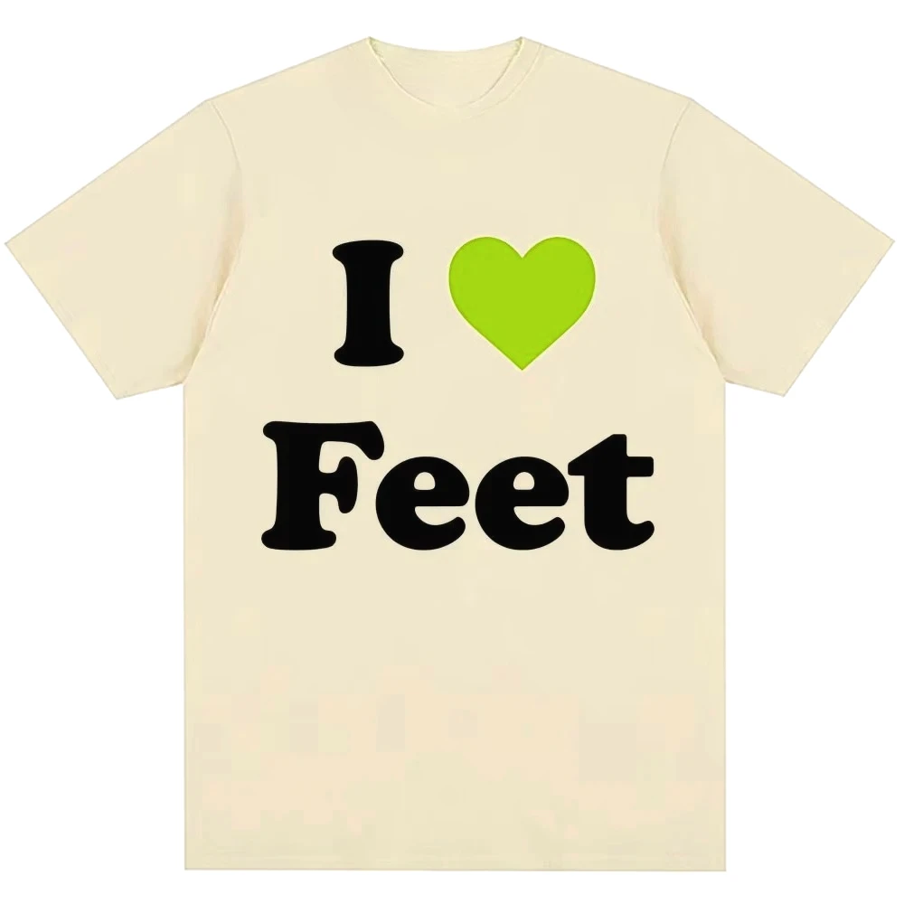 Funny I Love Feet Graphic Print T Shirt Men Women Humor Joke Quote T-shirts Summer Vacation Casual O-Neck Tees Y2k Streetwear