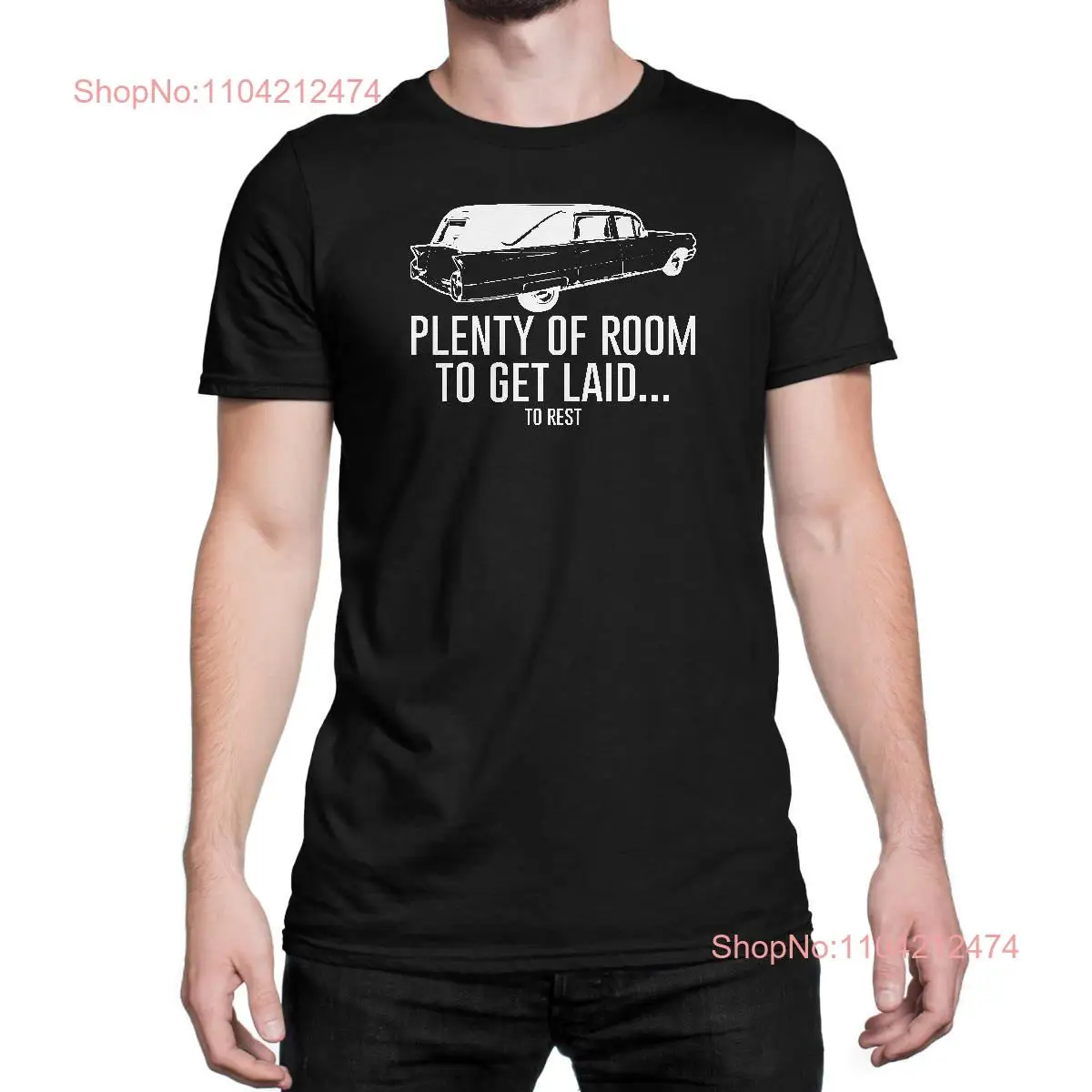 Plenty of Room to Get Laid ResT T Shirt Funeral Director BLACK long or short sleeves