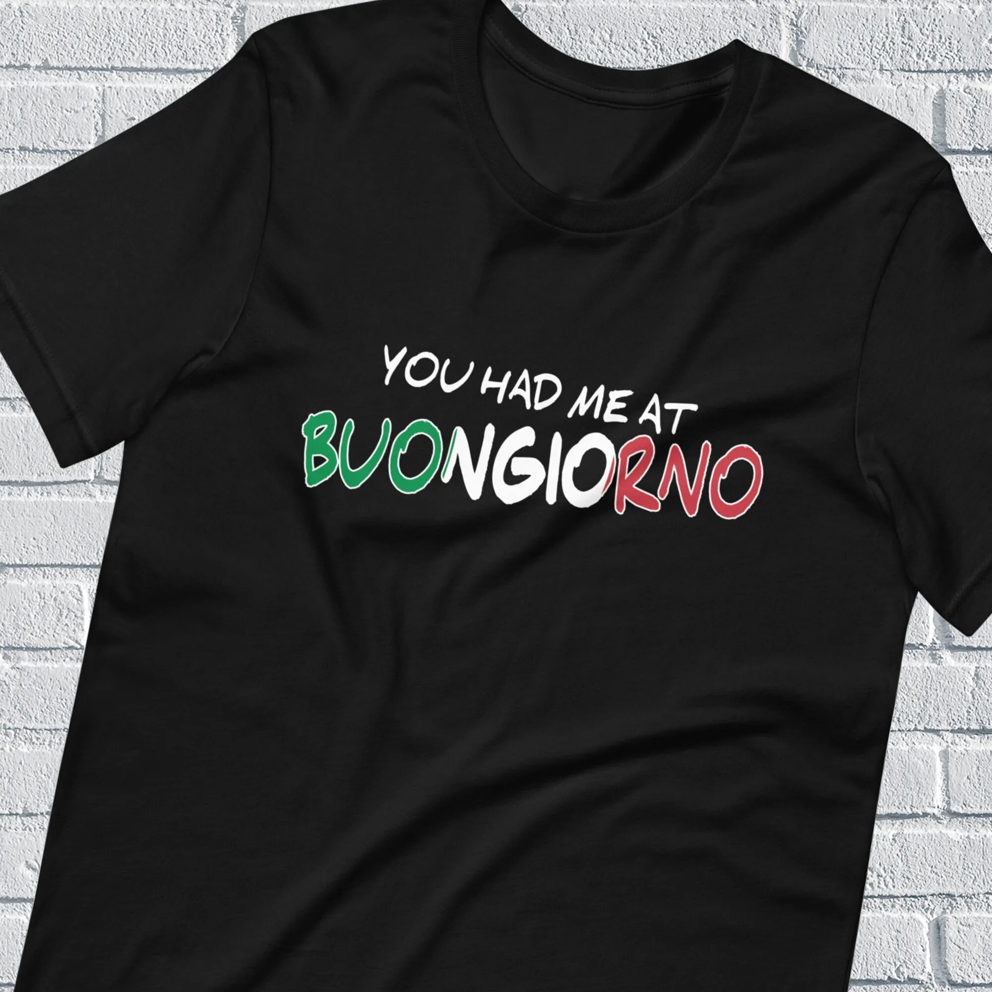 You Had Me At Buongiorno T Shirt For Italy Italian Wedding Vacation Italiano Humor Bachelorette Pizza