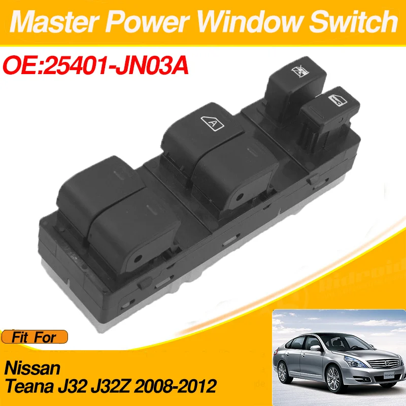 25401-JN03A For Nissan Teana J32 J32Z 2008 2009 2010 2011 2012 Master Car Electric Power Window Switch Button 25401JN03A