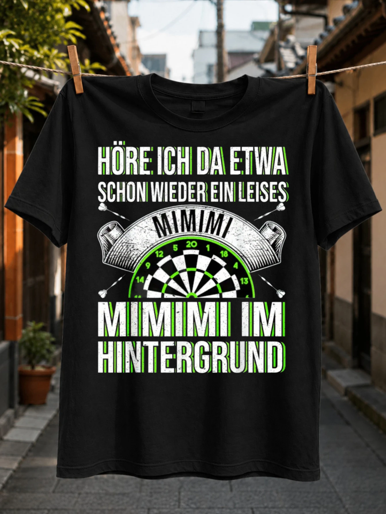 Do I Hear Another Quiet Whine in the Background Neon Green Text with Dartboard Darts and Banner  Unisex All T-Shirt