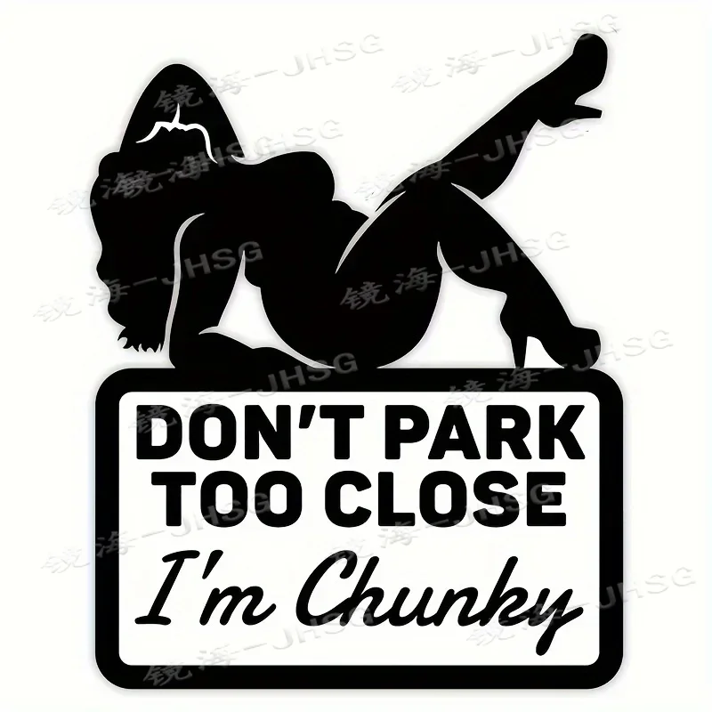 

Funny "Don't Park Too Close, I'm Chunky" Sticker PET Waterproof Weatherproof Decal for Car Laptop Phone Decor