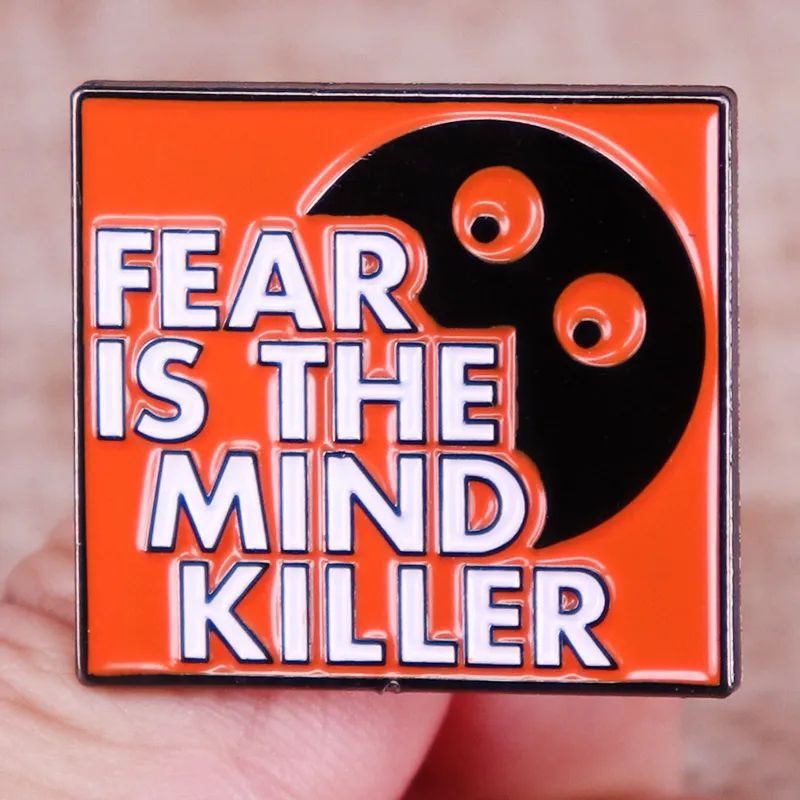 FEAR IS THE MIND KILLEREnamel Pins Backpack Lapel Pin Shirt Bag Badge Jewelry Gift for Friends