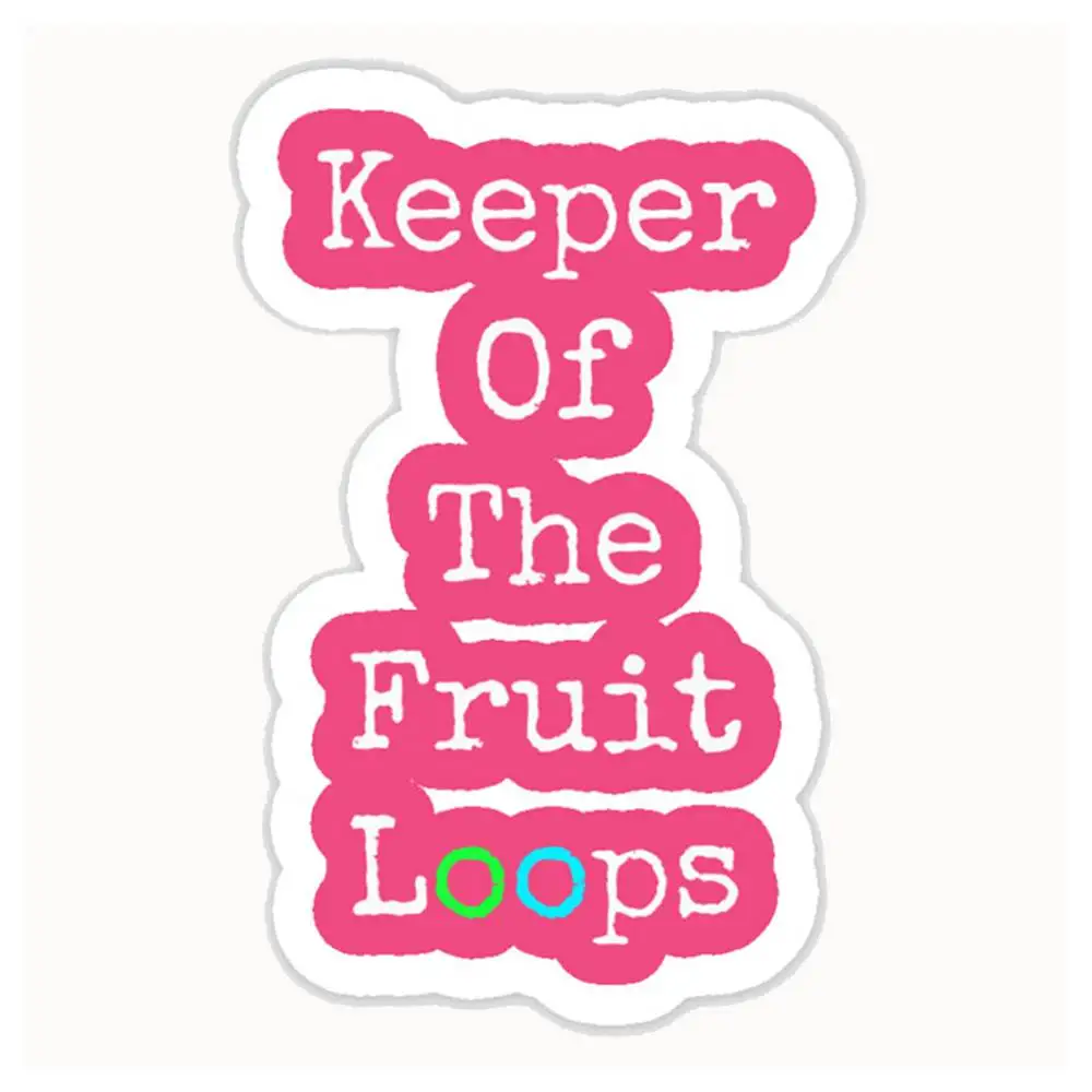 Keeper Of The Fruit Loops T Shirt Waterproof Stickers For Decorating Car Windows Motorcycles And Computers.