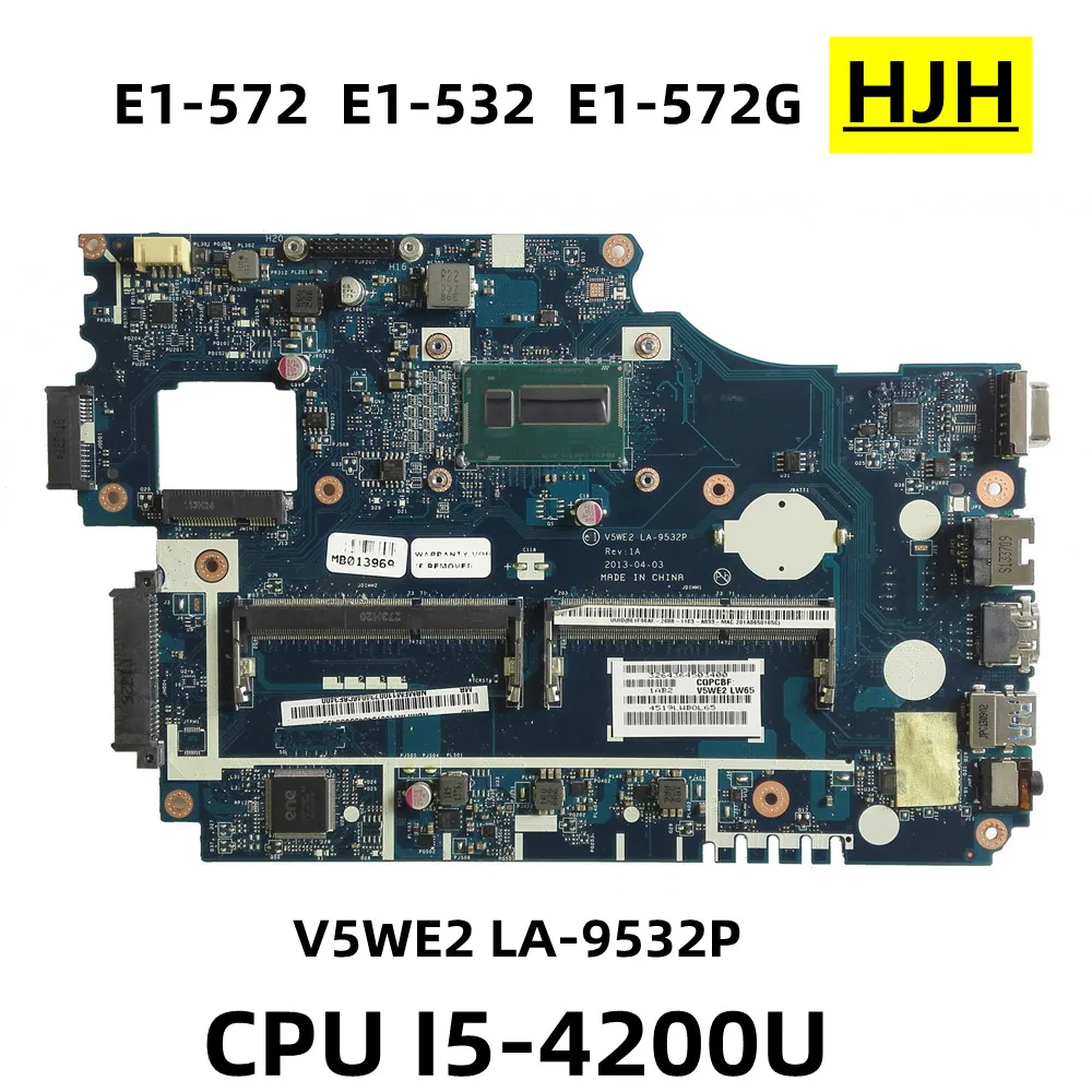 Untuk Acer Aspire E1-572, E1-532, Motherboard Notebook E1-572G, LA-9532P V5WE2, dengan CPU I5-4200, tes 100%