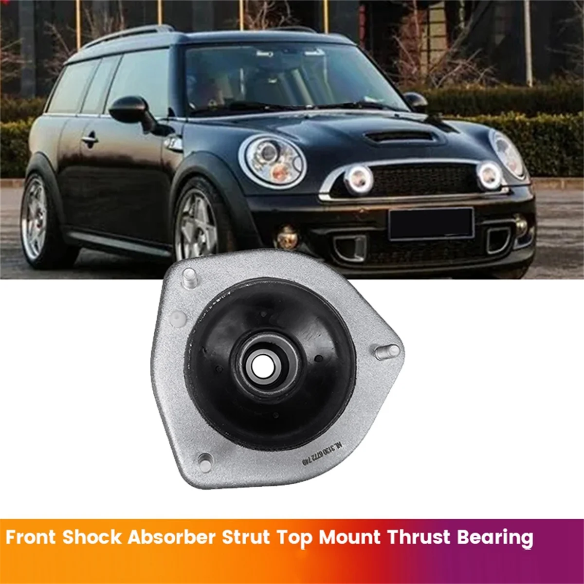 Front Shock Absorber Strut Top Mount Thrust Bearing 31306772749 for Mini Cooper R55 R56 R57 R58 R59 R60 R61 2007-2016