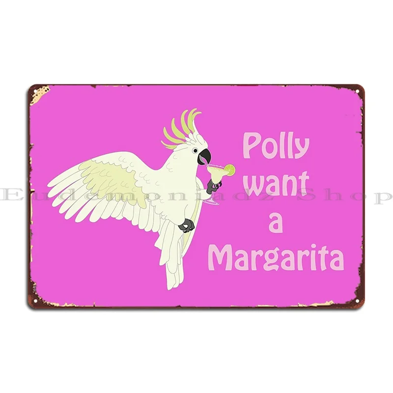 Polly Want A Margarita Hot Pink Metal Plaque Garage Create Character Cinema Wall Mural Tin Sign Poster