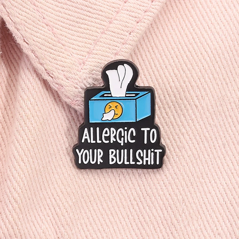 Funny Sarcastic Quote Allergic To Your Bullshit Enamel Pin Creative Tissue Boxes Brooch Lapel Badge Jewelry Gift For Friends