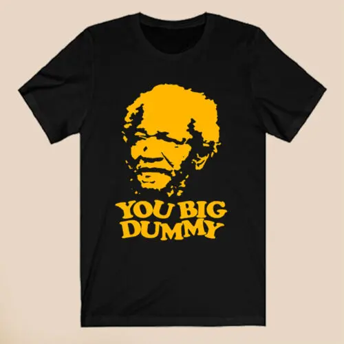 Sanford and Son Redd Foxx You Big Dummy Slogan Men's Black T-Shirt Size S-5XL