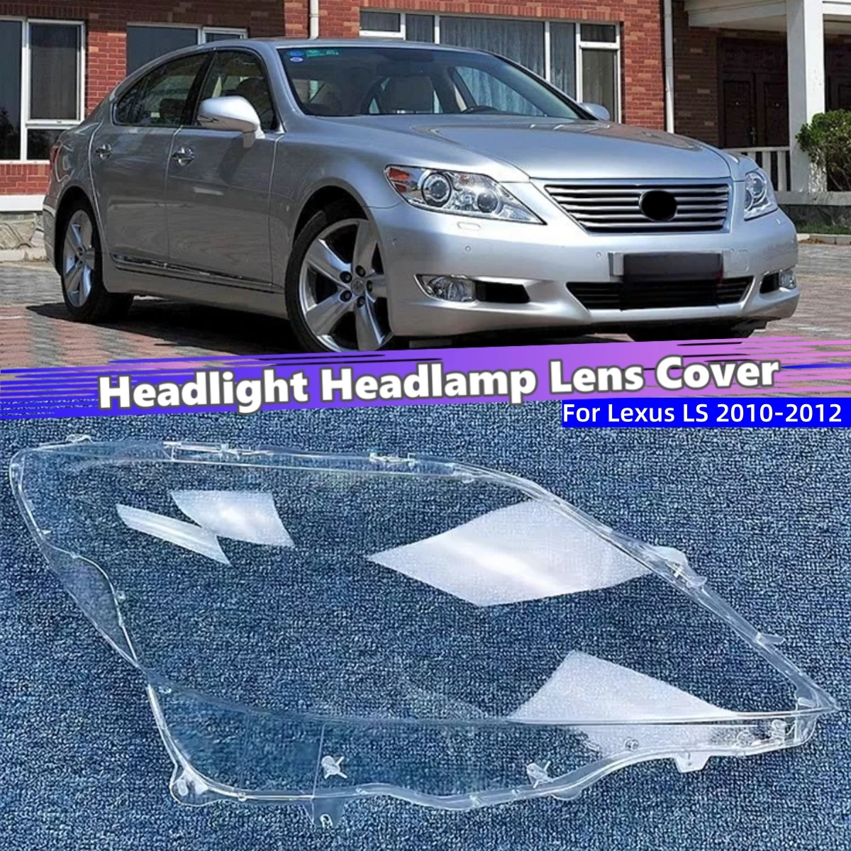 For Lexus LS LS600hL LS460L 2010 2011 2012 Accessories Car Lampshade Headlight Lens Car Front Headlight Lens Cover Lights Shell