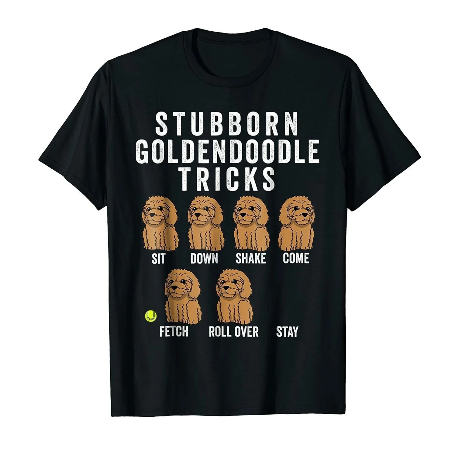 Stubborn Goldendoodle Tricks. Funny Dog Lover Gift T Shirt New 100% Cotton Short Sleeve O-Neck T-shirt Casual Mens Top