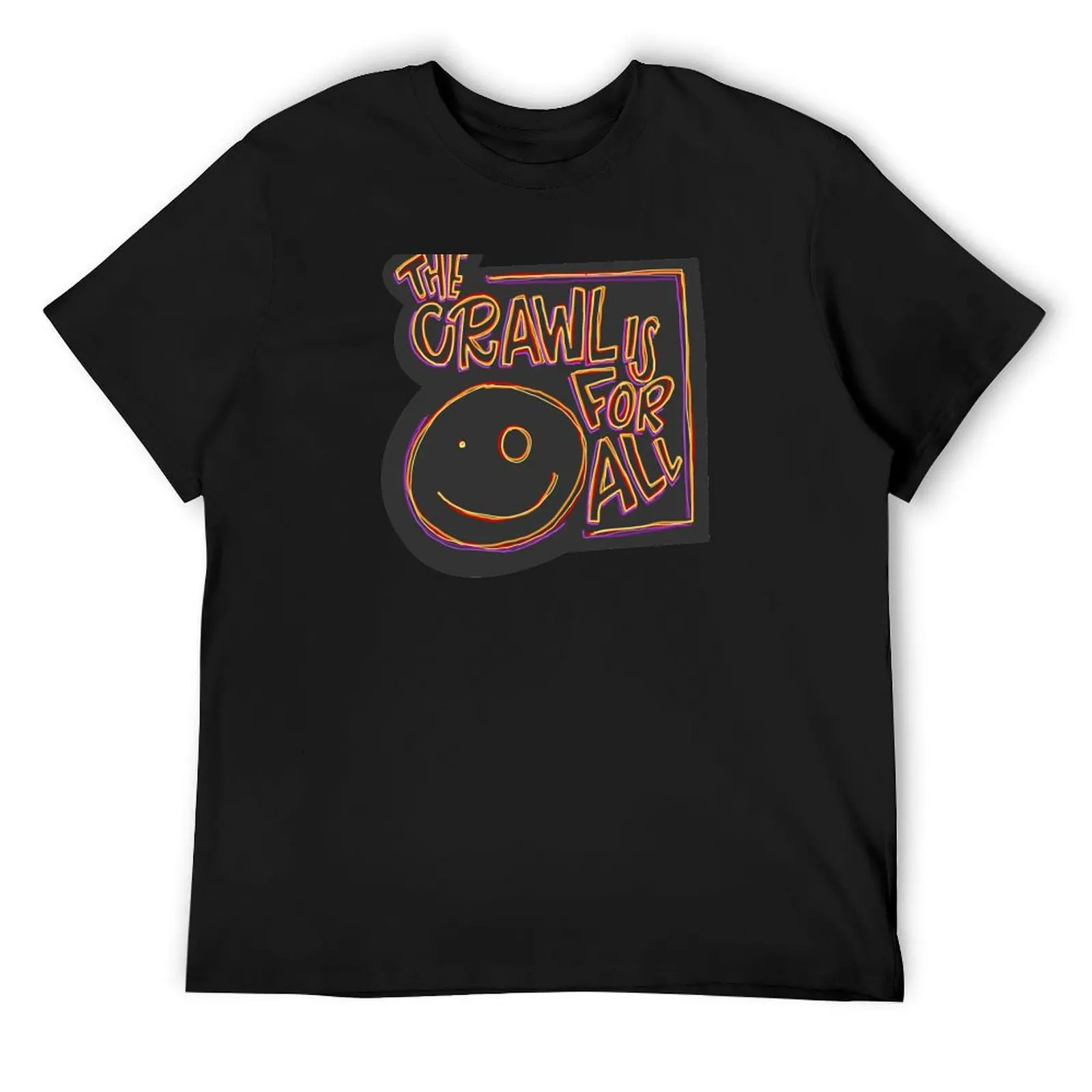 the crawl is for all T-Shirt heavyweights baggy shirts t shirts for men