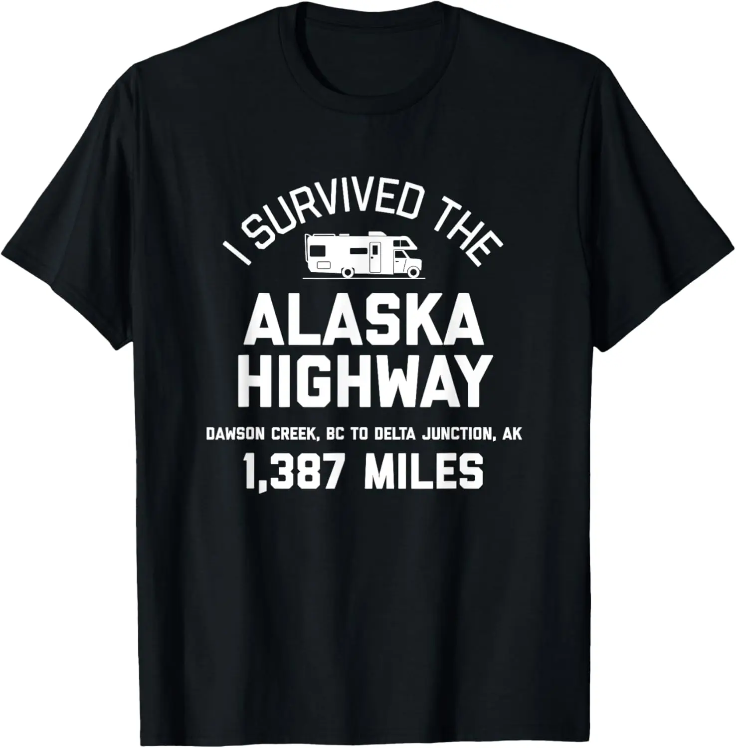 

Я выжила шоссе Аляски - рубашка Alaska RV Футболка Футболка