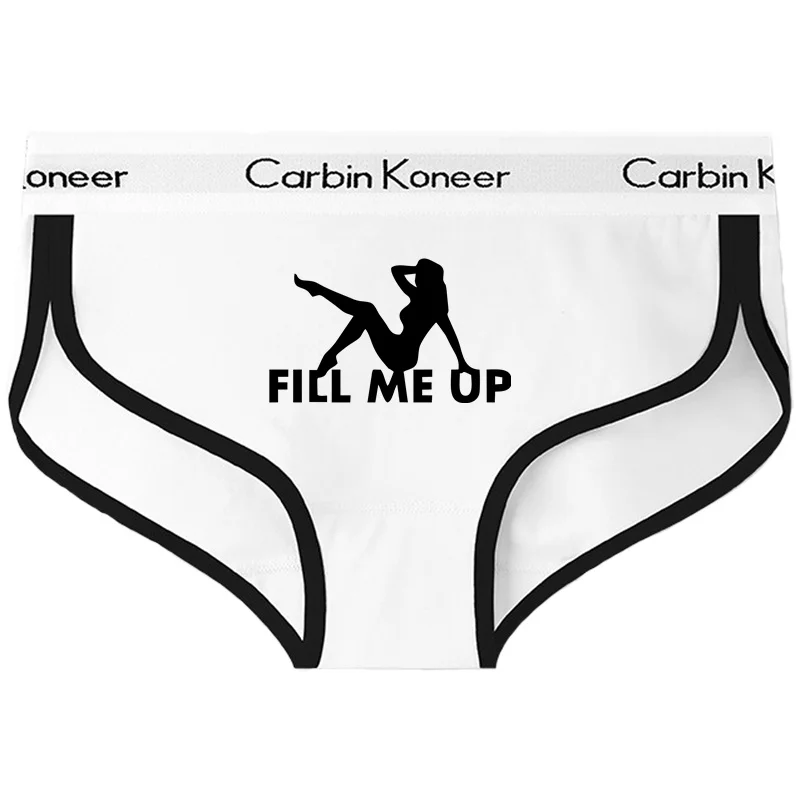 Fill Me Up Funny Girls Panties Women\'s Intimates Underwear New Girl\'s Sexy Panties Women Cotton Sports Underpant Cute Briefs