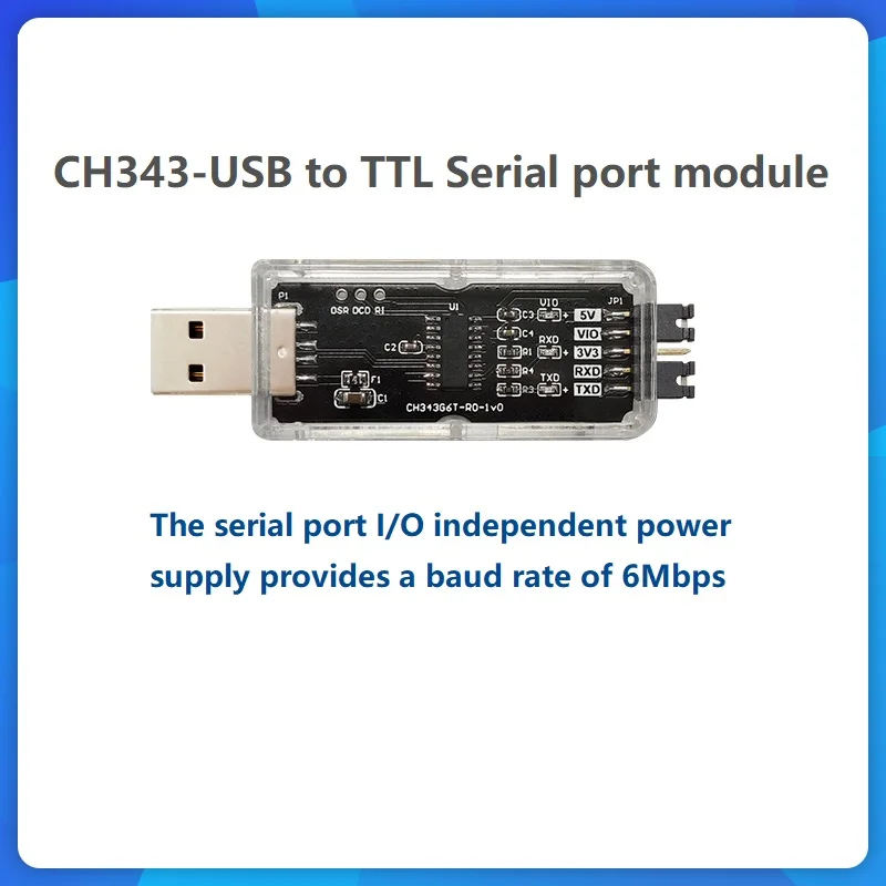 CH343 USB to TTL Serial Port Download Debugger High Speed 6Mbps 5V/3.3V/2.5V/1.8V Serial Port Independent IO