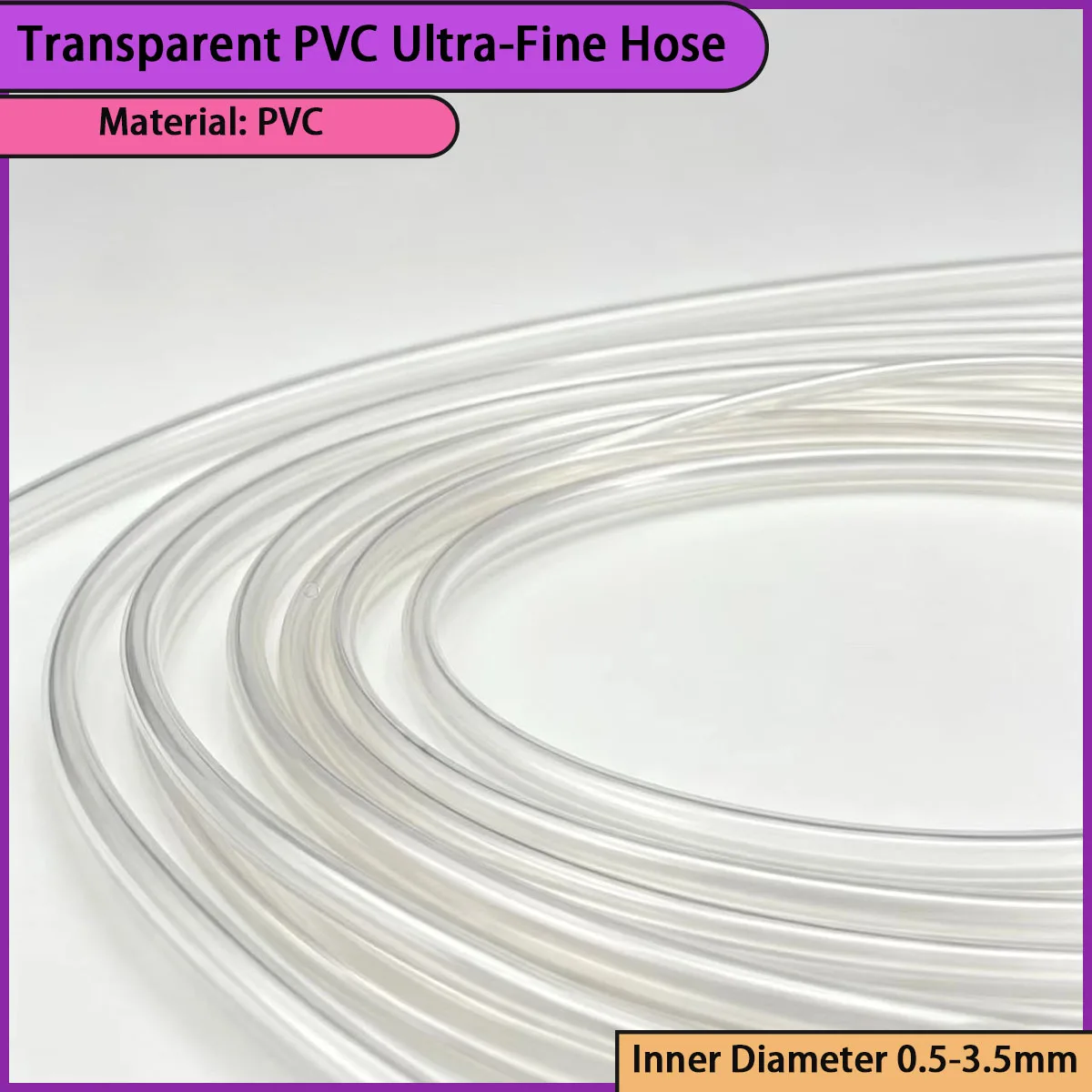 Transparent PVC ultra-fine hose with inner diameter of 0.5-3.5mm is used for fluid transportation, precision liquid delivery,etc