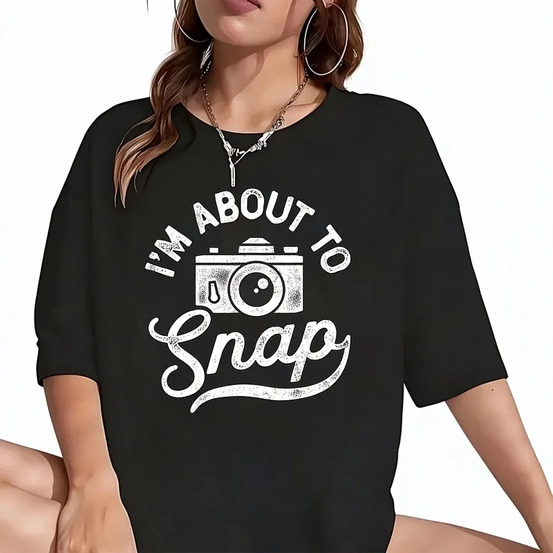 I'm About to Snap Photography Women's T-Shirt Funny Graphic Short Sleeve Tee Novelty Shirt Casual Crew Neck Top 100% Cotton S-5XL