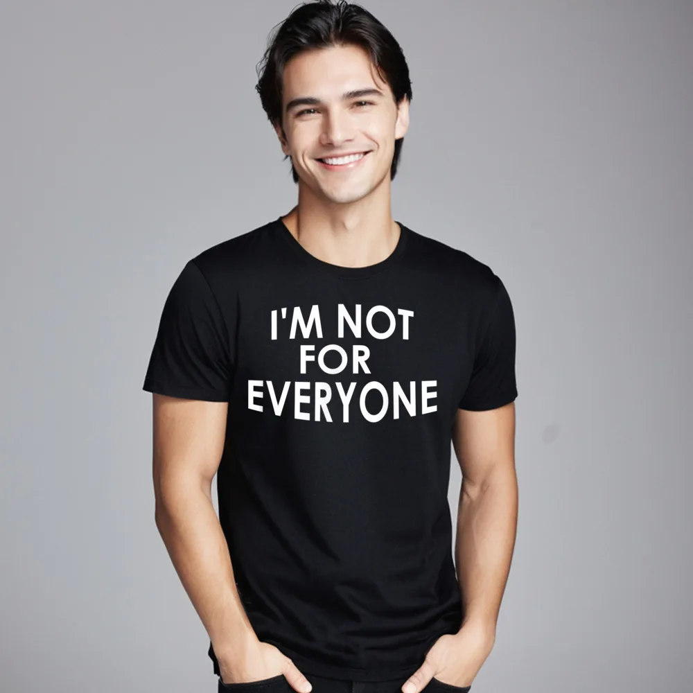Im Not For Everyone Cool Printed On T Shirts Dad Pure Cotton Lovers Day Tops Tees Tops Tees Short Sleeve Cute Round Collar