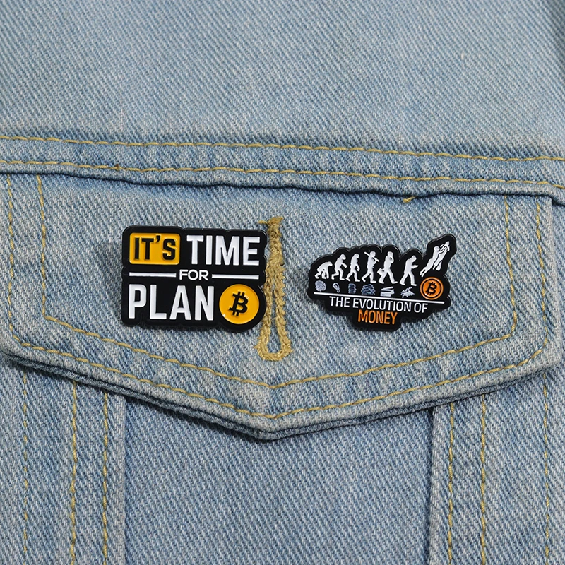 It's Time For Plan B Crypto Enamel Pins The Evolution of Money Funny Metal Brooches Lapel Badge Jewelry Gifts For Friends ﻿