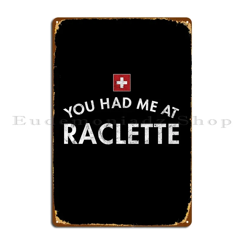 You Had Me At Raclette Metal Plaque Wall Decor Living Room Bar Designs Cinema Tin Sign Poster