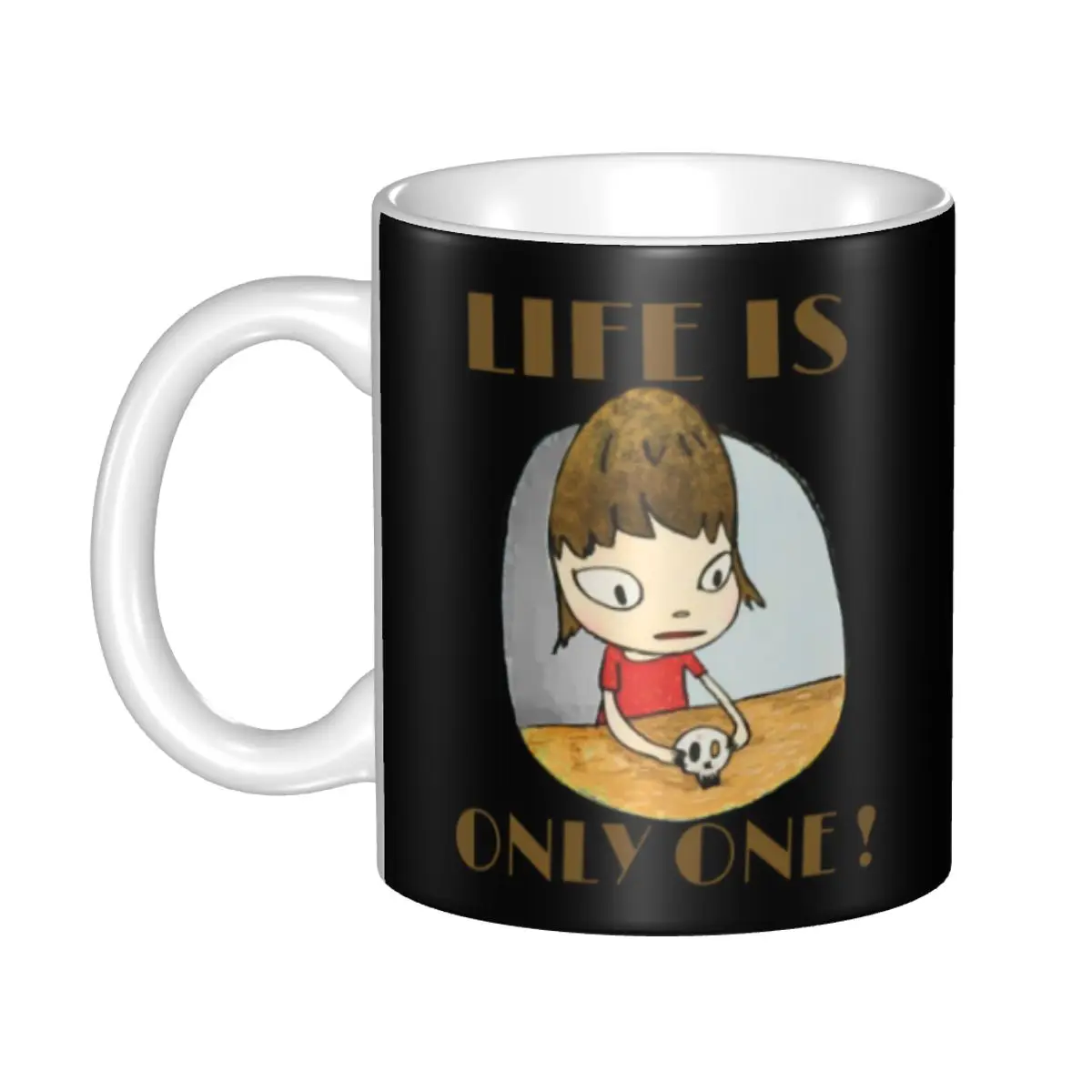 

Personalized Yoshitomo Nara Life Is Only One Mug DIY Ceramic Tea Milk Coffee Cups