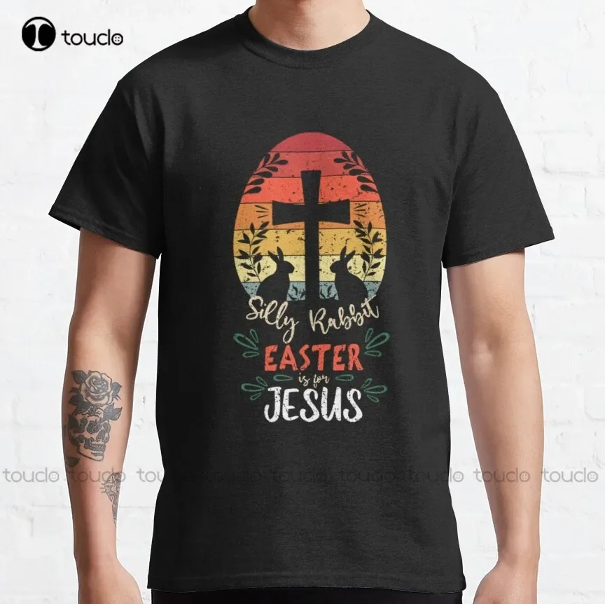 Retro Silly Rabbit Easter Is For Jesus Classic T-Shirt Work Shirts For Men Creative Funny Shirt Digital Printing Tee Shirt Retro