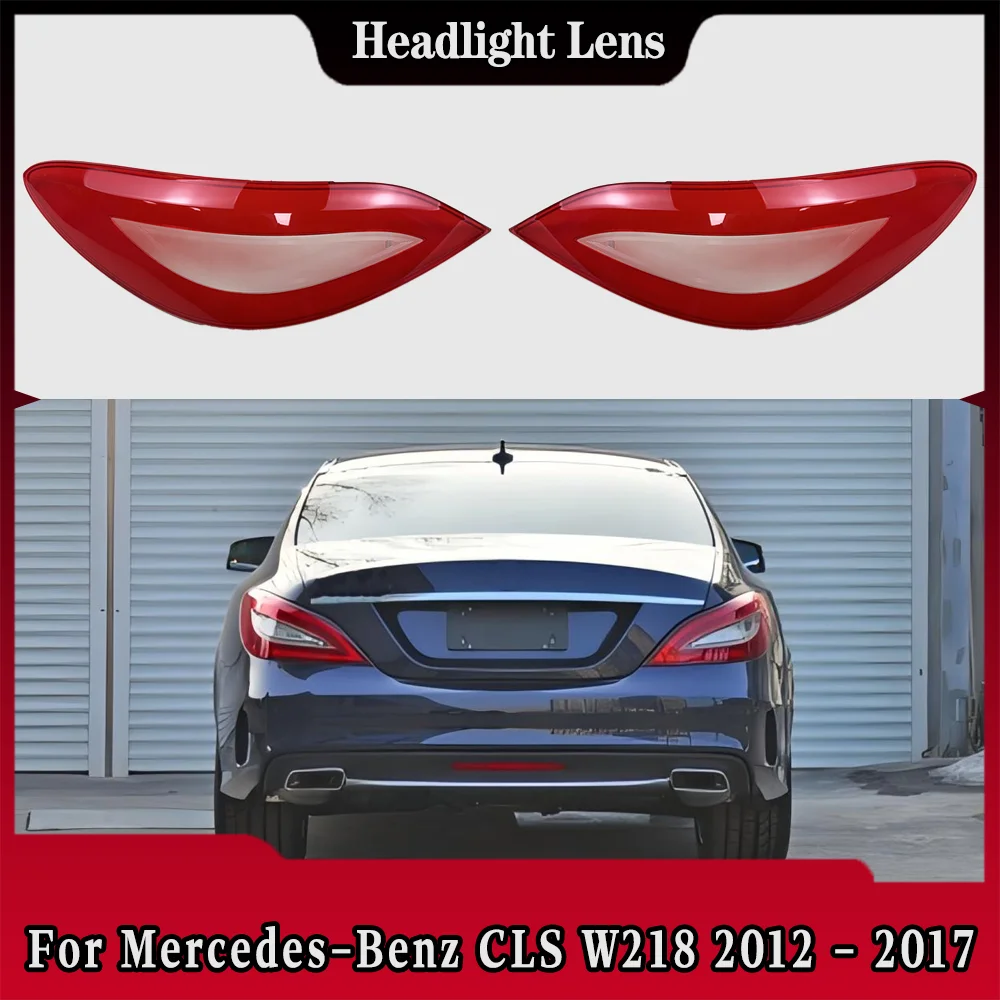 

Car Rear Taillight Shell Brake Lights Shell Taillight Lens For Mercedes Benz CLS W218 2012 2013 2014 2015 2016 2017 Car Parts