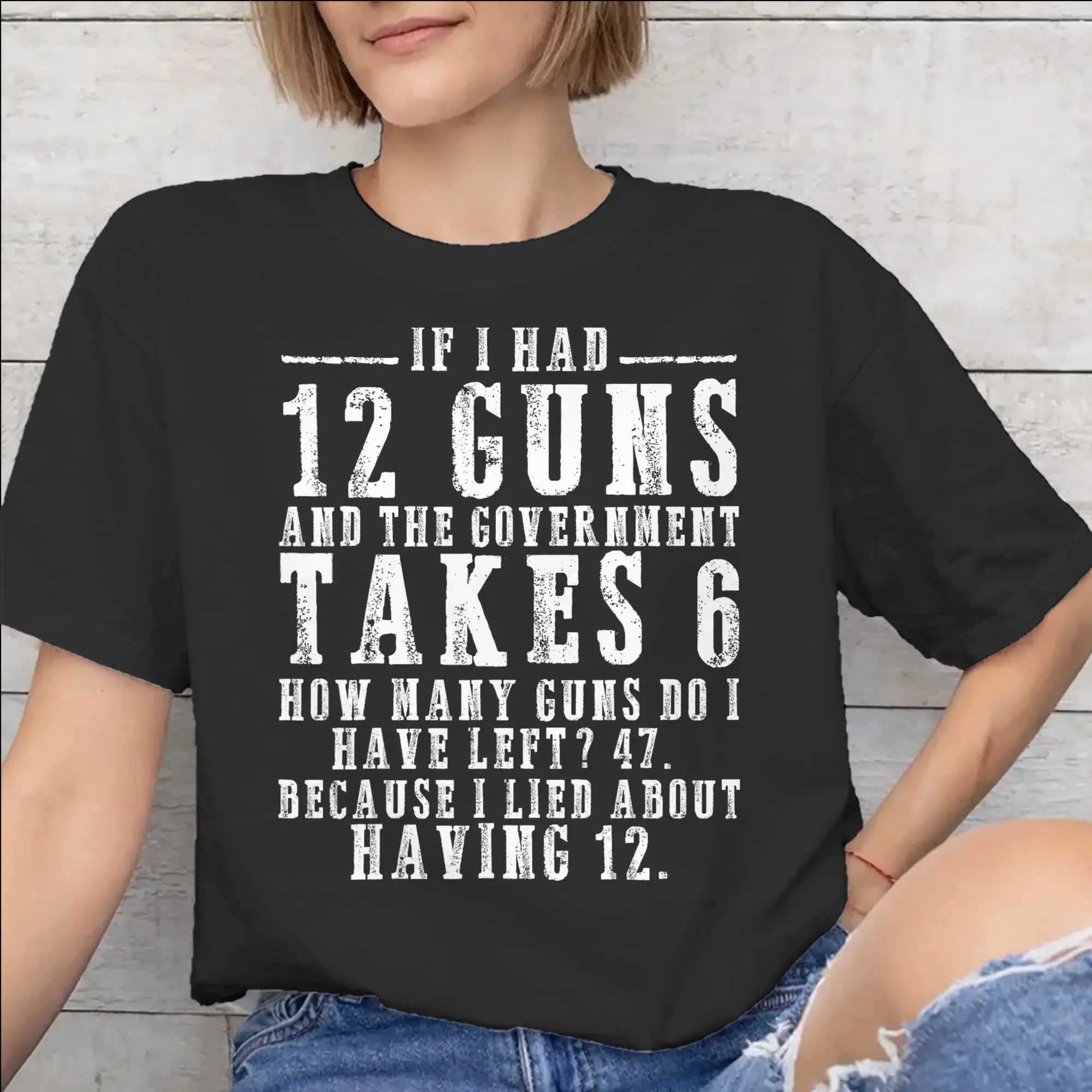 Men Women Funny Saying “If I Had 12 Guns” Shirt 100% Cotton Graphic Printed Tee Shirts  Top Clothing