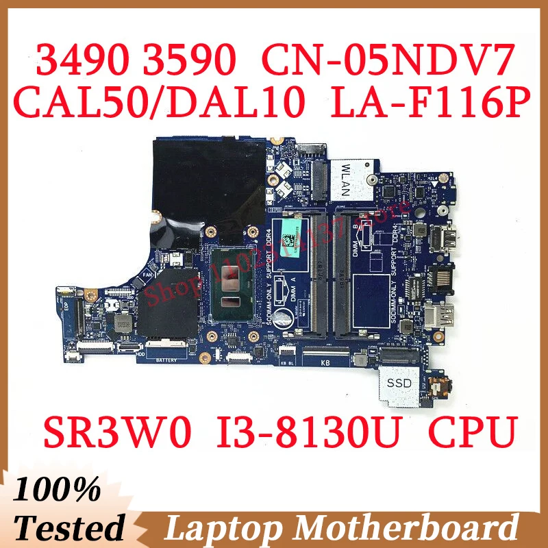 

For DELL 3490 3590 CN-05NDV7 05NDV7 5NDV7 With SR3W0 I3-8130U CPU Mainboard CAL50/DAL10 LA-F116P Laptop Motherboard 100% Tested