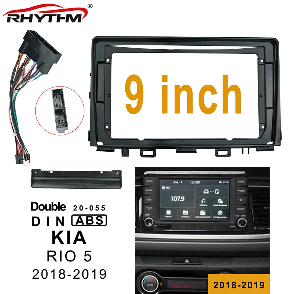 

9 inch car Fascia For KIA RIO 5 RIO5 2018-2019 Fascias Replacement 1/2 Din Car frame Plate Panel in-dash Mount Installation kit