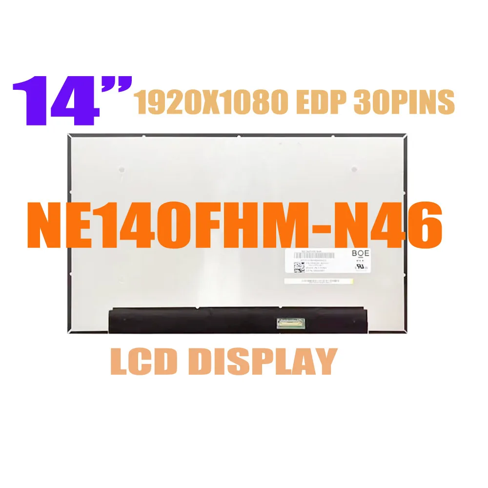NE140FHM-N46 N140HCG-GN1 REV C1 Genuine 14.0 INCH 1920X1080 EDP 30 PINS 100%SRGB 400NITS for Laptop LCD Screen Without Touch
