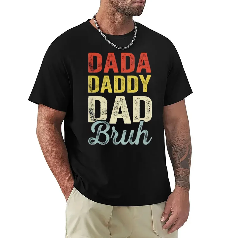Camiseta Dada Daddy Dad Bruh para hombre, regalo divertido para el día del padre, camiseta informal de manga corta con cuello redondo, camiseta gráfica con eslogan humorístico para papá