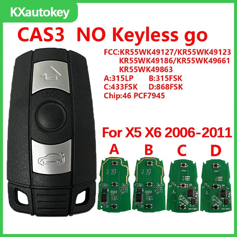 

KXK006001 CAS3 NO Keyless go FCCID-KR55WK49127 315LP 315 434 868MHz Smart Remote Key For 2006 - 2012 BMW 1/3 /5/7Series X1 X6 Z4