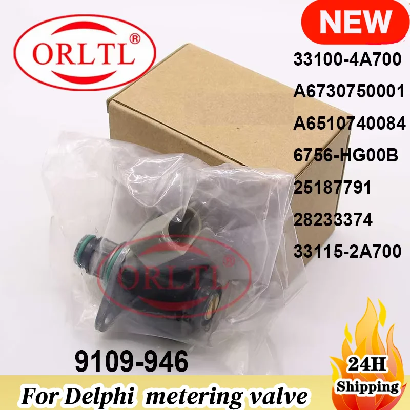 ORLTL 9109-946 9109-942 Metering Valve 33100-4A700 A6730750001 A6510740084 6756-HG00B 25187791 28233374 33115-2A700 for DELPHI