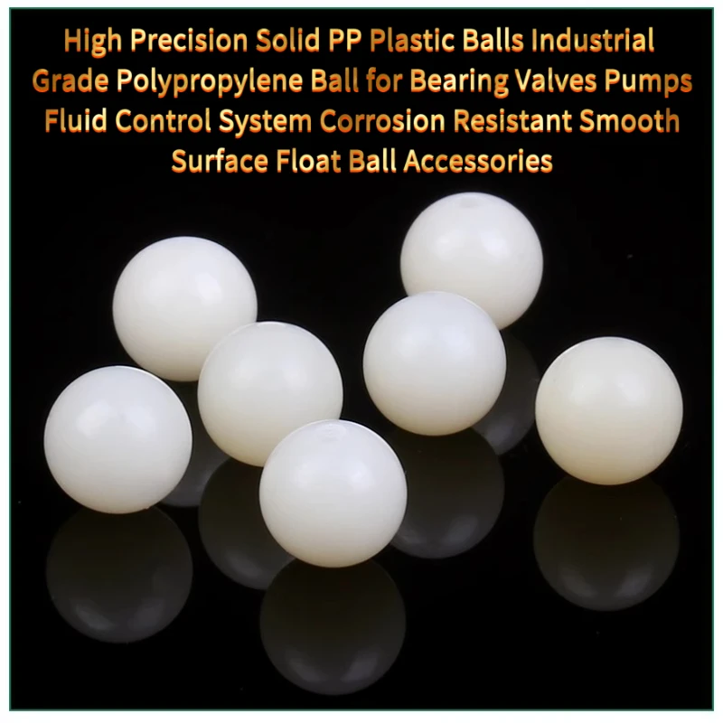 High Precision Solid PP Plastic Balls Industrial Grade Polypropylene Ball Bearing Valves Pumps Fluid Control System Corrosio