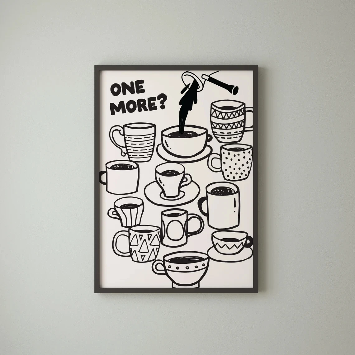 Noch eine? Wandkunstdrucke für Kaffeeliebhaber, Leinwandgemälde, Poster, Bild für Wohnzimmer, Küche, Esszimmer, Heimdekoration
